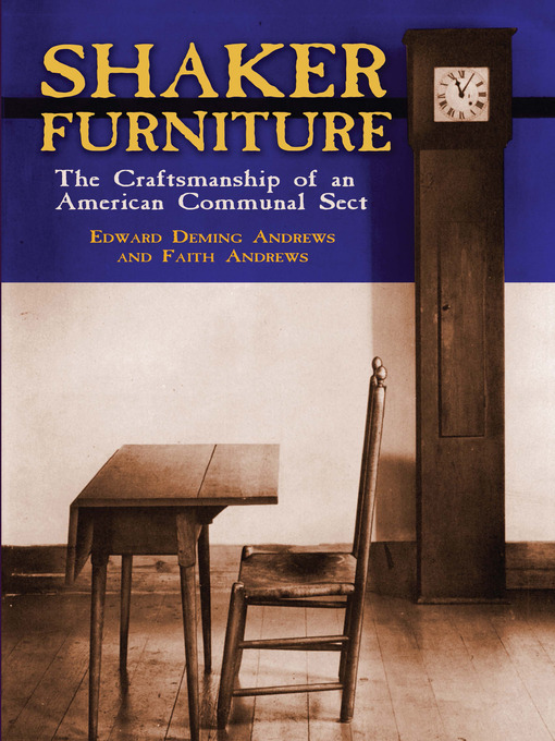 Title details for Shaker Furniture by Edward D. and Faith Andrews - Available